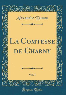 La comtesse de charny / tome 1+ 2 by Dumas Alexandre: (1965