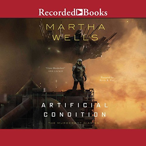 Artificial Condition (The Murderbot Diaries, #2)