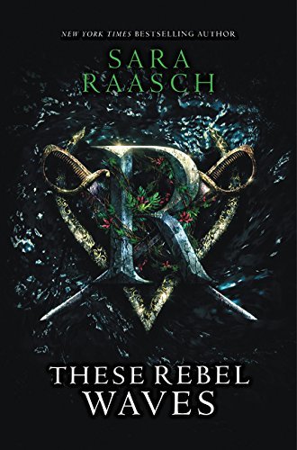 These Rebel Waves (Stream Raiders, #1)