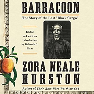 Barracoon: The Story of the Last “Black Cargo”