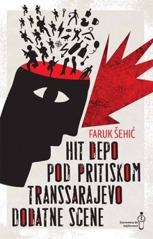 Hit depo / Pod pritiskom / Transsarajevo / Dodatne scene