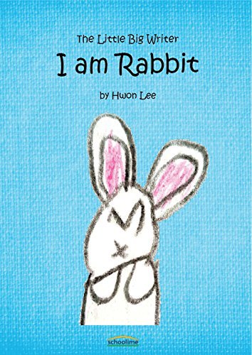 I Am Rabbit (The Little Big Writer) by Hwon Lee | Goodreads