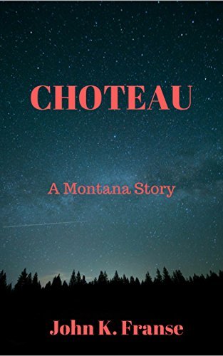 Choteau: A Montana Story
