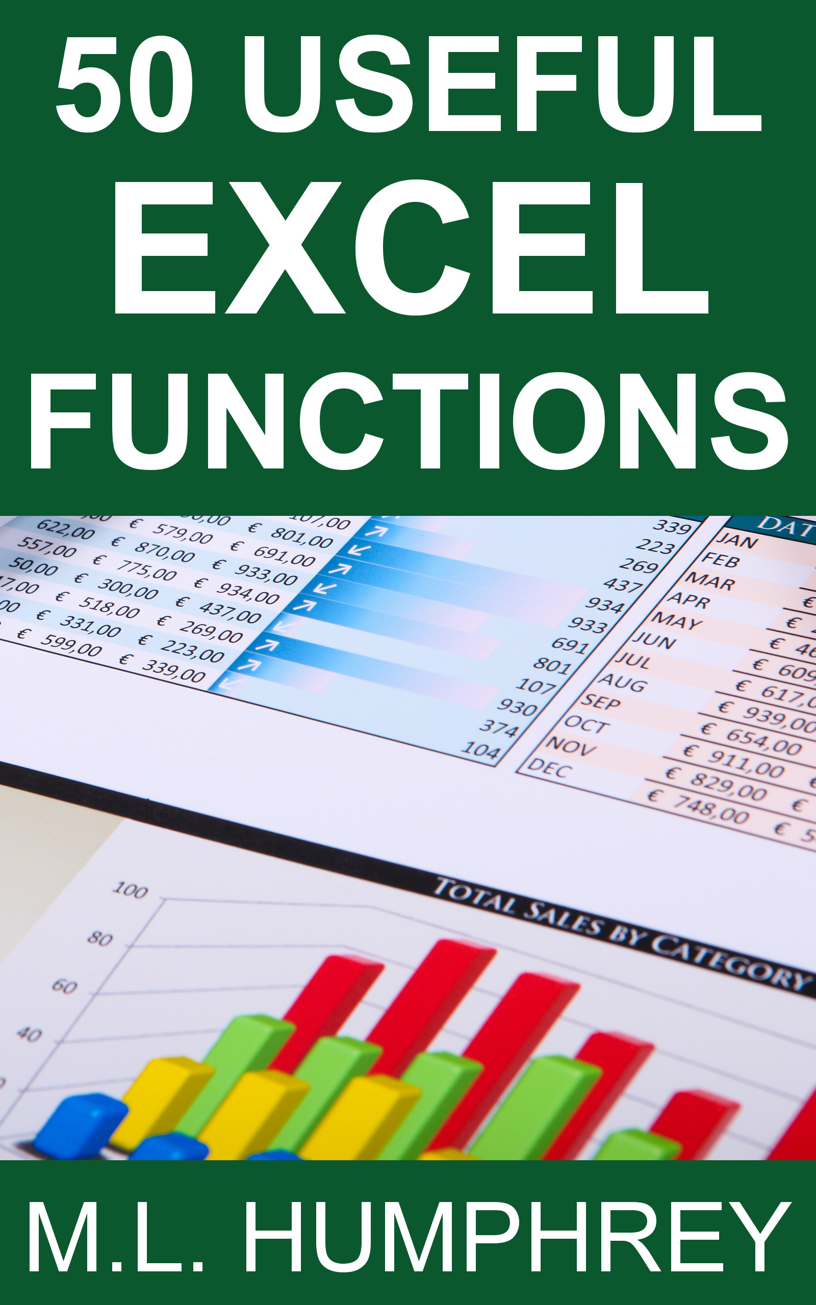 50 Useful Excel Functions by M.L. Humphrey | Goodreads