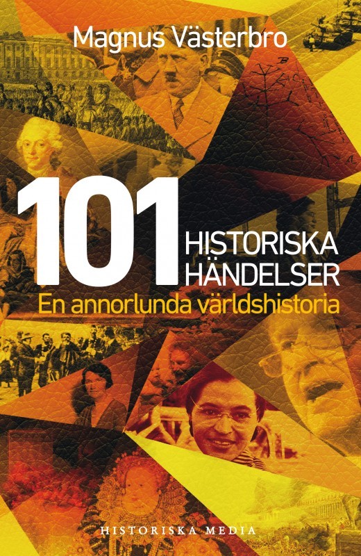 101 historiska händelser: En annorlunda världshistoria