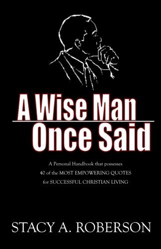 A Wise Man Once Said by Stacy A. Roberson | Goodreads