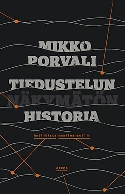 Tiedustelun näkymätön historia – antiikista maailmansotiin