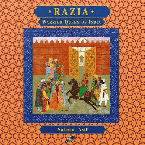 Razia: Warrior Queen of India (Heroes from the East) by Salman Asif ...
