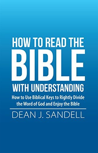 How to Read the Bible with Understanding: How to Use Biblical Keys to ...