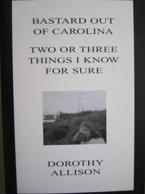 Bastard Out of Carolina / Two or Three Things I Know For Sure book cover