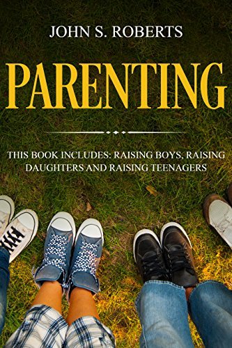 Parenting: 3 Manuscripts - Raising Boys, Raising Daughters and Raising ...
