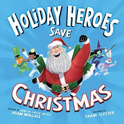 The Holiday Heroes Save Christmas book cover