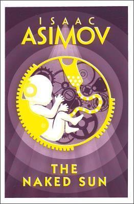 The Naked Sun (Robot, #2)