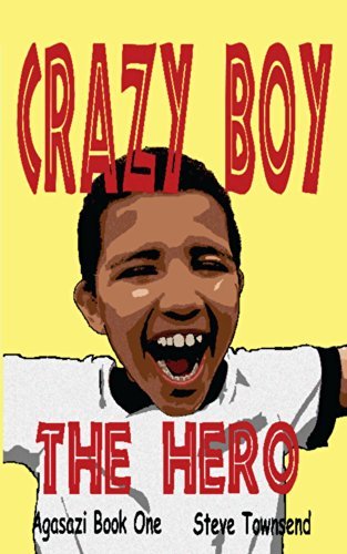 Crazy Boy the Hero by Steve Townsend | Goodreads