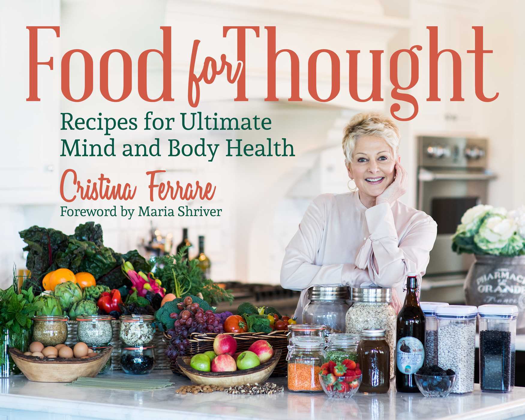 Food for Thought: Recipes for Ultimate Mind and Body Health by Cristina ...