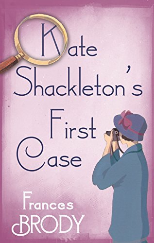Kate Shackleton's First Case book cover