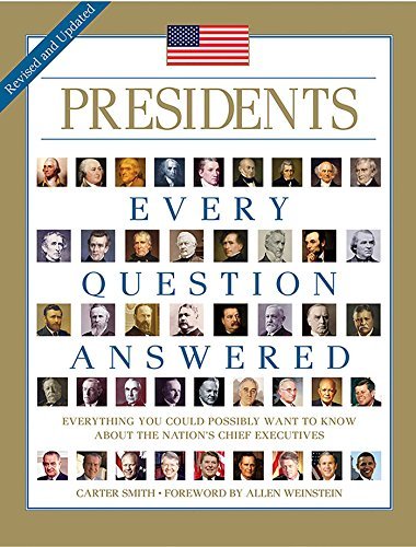 Presidents: Every Question Answered by Carter Smith | Goodreads