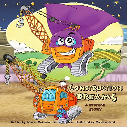 A Digger Book For 35 Year Old Boys Construction Dreams A Bedtime