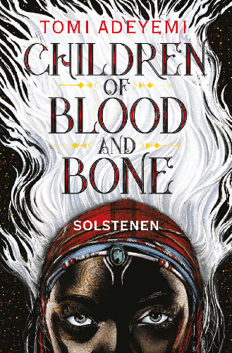 Children of Blood and Bone - Solstenen (Legacy of Orïsha, #1)
