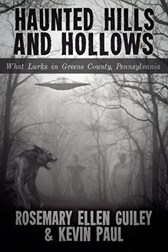 Haunted Hills and Hollows: What Lurks in Greene County, Pennsylvania