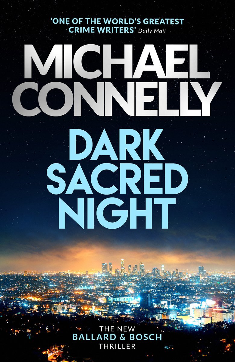 Dark Sacred Night (Renée Ballard, #2; Harry Bosch, #21; Harry Bosch Universe, #32)