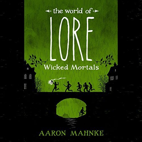 The World of Lore: Wicked Mortals