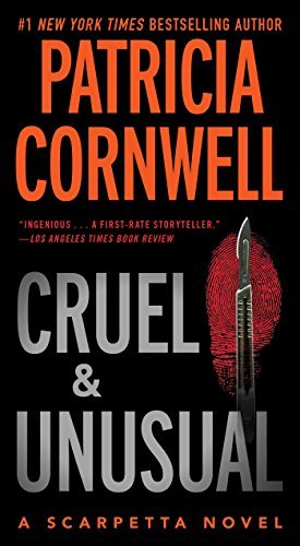 Cruel and Unusual (Kay Scarpetta, #4)