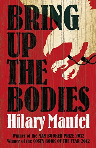 Bring Up the Bodies (Thomas Cromwell, #2)