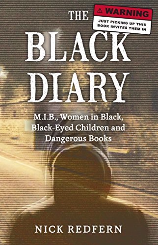 The Black Diary: M.I.B, Women in Black, Black-Eyed Children, and Dangerous Books