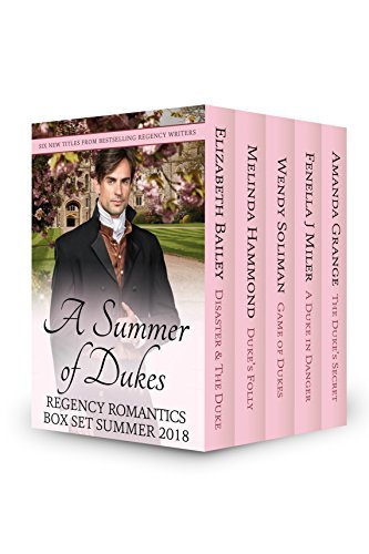 A Summer of Dukes: Regency Romantics 2018 Box Set Two by Elizabeth ...