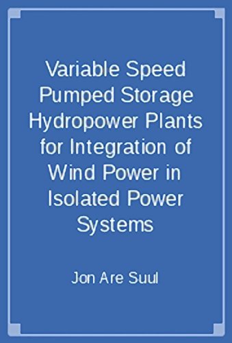Variable Speed Pumped Storage Hydropower Plants for Integration of Wind ...