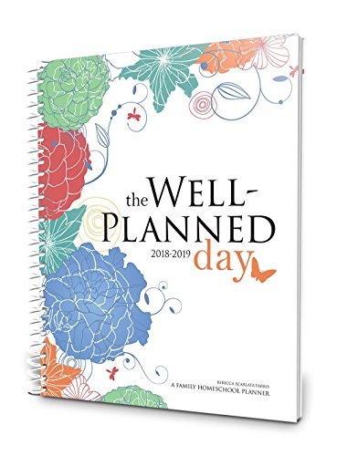 Well Planned Day Family Homeschool Planner July 2018 June 2019 By Well Planned Day Family Homeschool Planner July 2018 June 2019 By