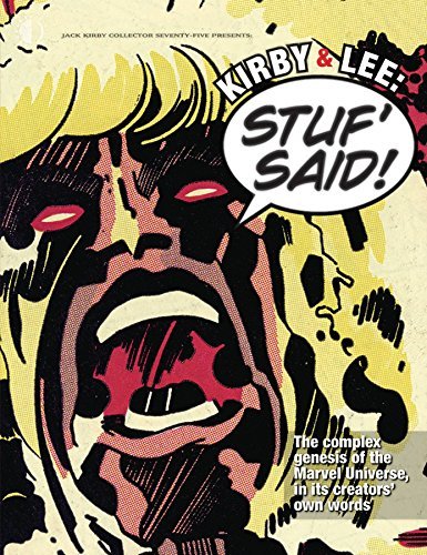 Kirby & Lee: Stuf’ Said!: The complex genesis of the Marvel Universe, in its