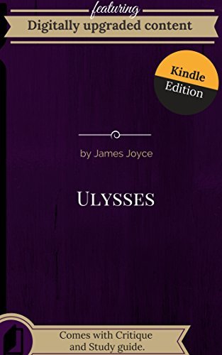 Digitally Upgraded Edition Of Ulysses By James Joyce Annotated