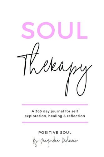 Soul Therapy: A 365 day journal for self exploration, healing and reflection (Soul Therapy series)