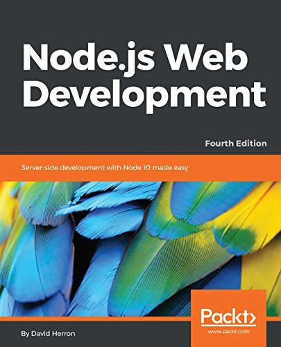 Node.js Web Development: Server-side Development with Node 10 Made Easy ...