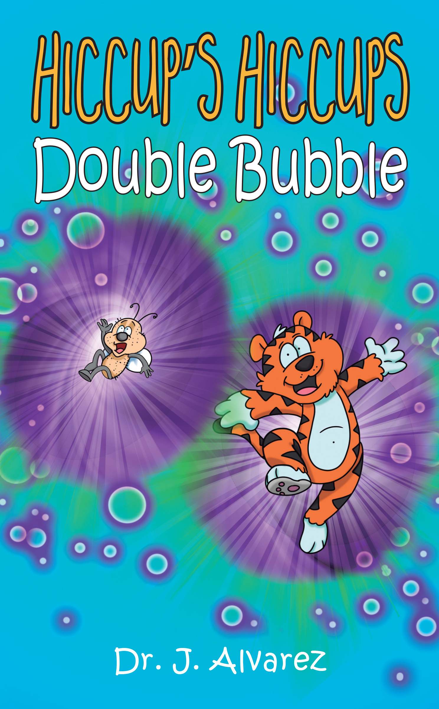 Double Bubble (Hiccup's Hiccups, #2) by J. Alvarez | Goodreads