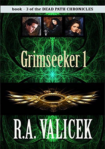 Grimseeker 1: book three of the Dead Path Chronicles by Richard A ...