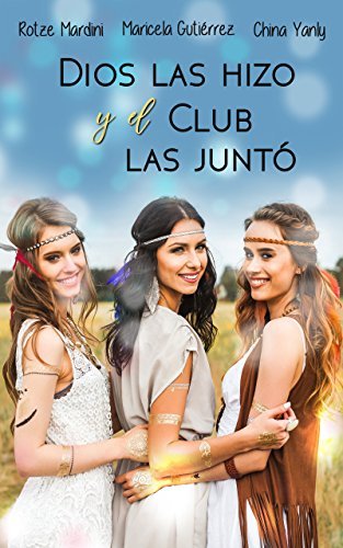 Dios Las Hizo y El Club Las Juntó book cover