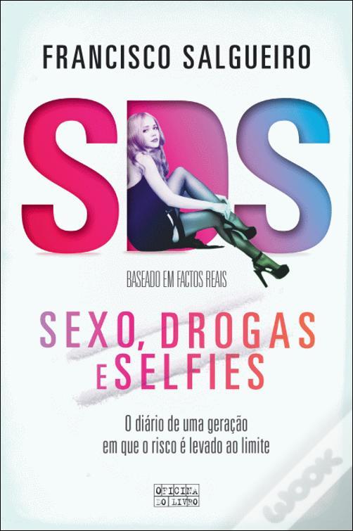 S.D.S. - Sexo, Drogas e Selfies