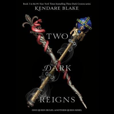 Two Dark Reigns (Three Dark Crowns, #3)