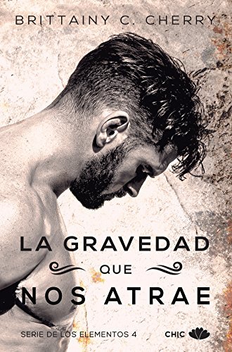 La gravedad que nos atrae (Los Elementos #4)