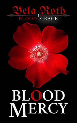 Blood Mercy (Blood Grace, #1)