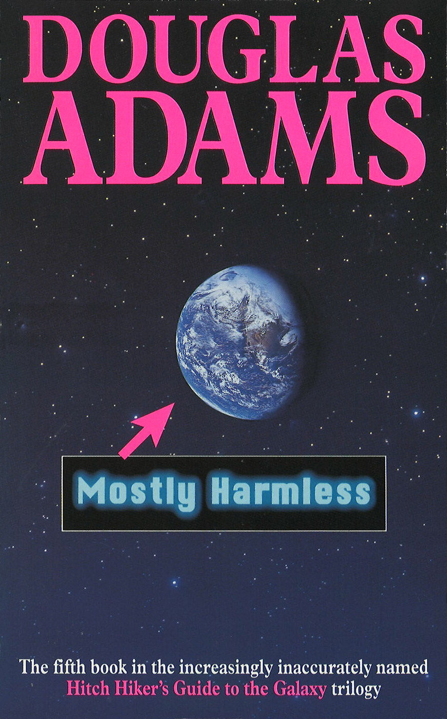 Mostly Harmless (Hitchhiker's Guide, #5) by Douglas Adams | Goodreads Mostly Harmless (Hitchhiker's Guide, #5) by Douglas Adams | Goodreads