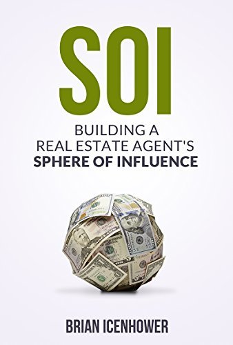 SOI : Building A Real Estate Agent's Sphere of Influence