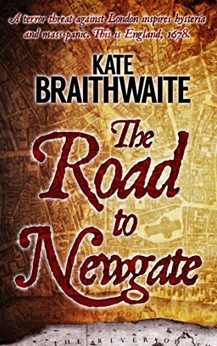 The Road to Newgate: A 17th Century London Mystery