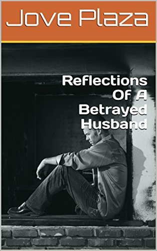 Reflections Of A Betrayed Husband