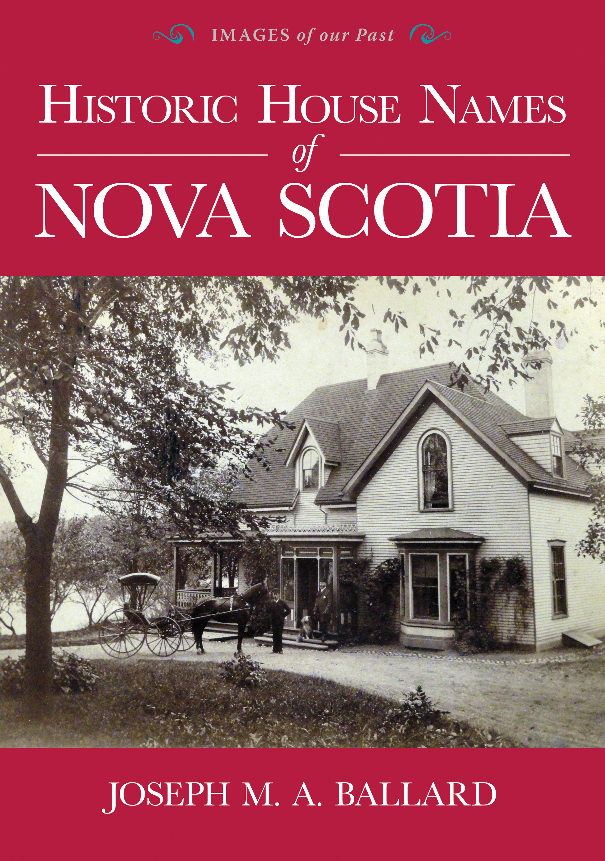 Historic House Names of Nova Scotia by Joseph M.A. Ballard Goodreads