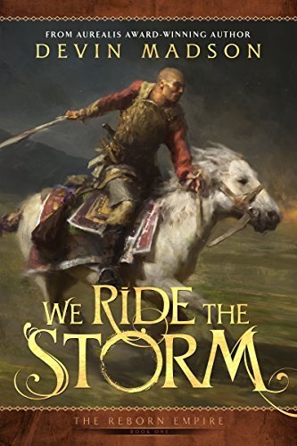 We Ride the Storm (The Reborn Empire, #1)