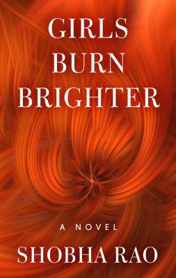 Girls Burn Brighter (Thorndike Press Large Print Basic)